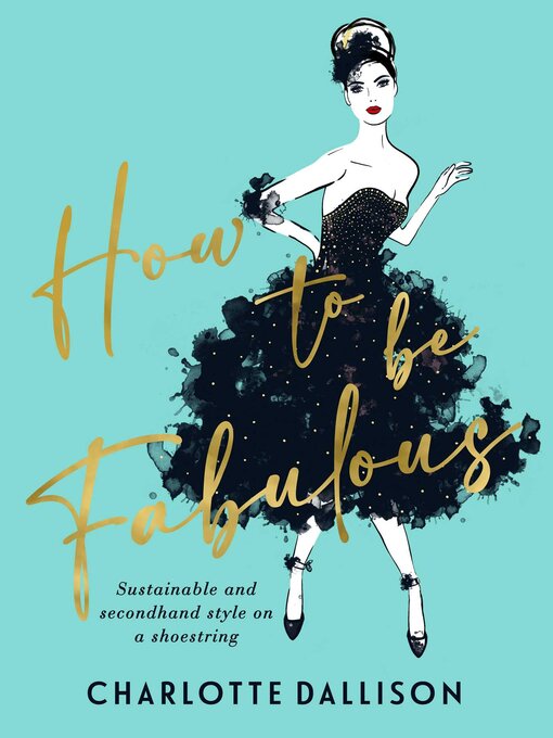Title details for How to be Fabulous by Charlotte Dallison - Available